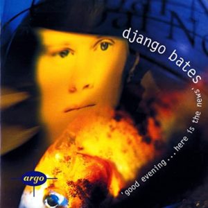 CD Django Bates - Good Evening